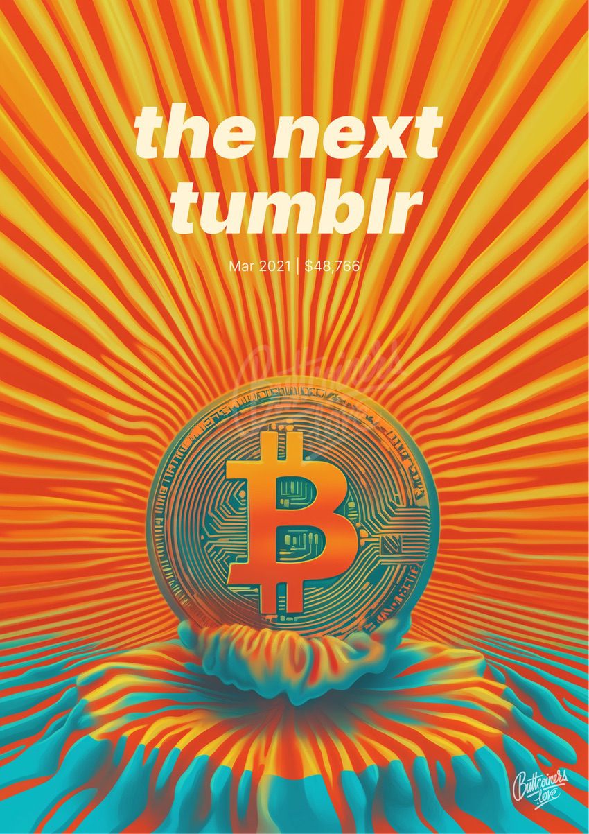 "The Next Tumblr" — Lawrence Meyers, 2021. Bitcoin prediction poster (BTC $48,766 at the time).
