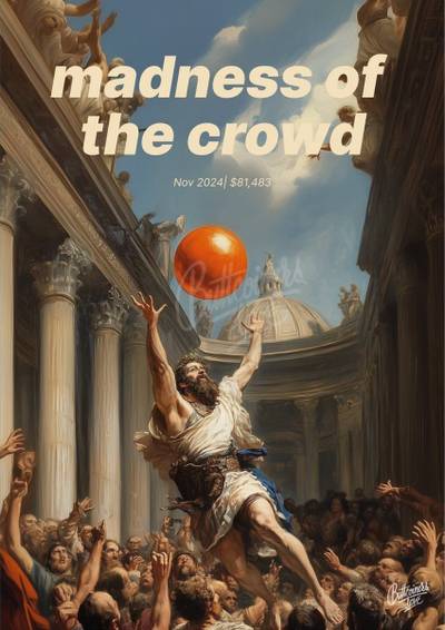 "madness of crowds" — Peter Schiff, 2024. Bitcoin prediction poster.