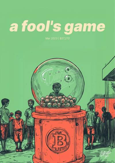 "a fool's game" — Steve Hanke, 2023. Bitcoin prediction poster.